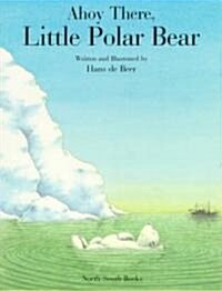 [중고] Ahoy There, Little Polar Bear! (Paperback)