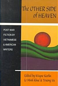 The Other Side of Heaven: Post-War Fiction by Vietnamese and American Writers (Paperback)