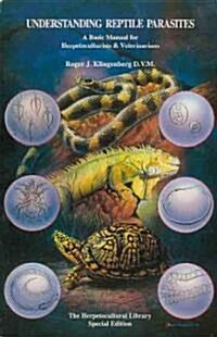 Understanding Reptile Parasites (Paperback)