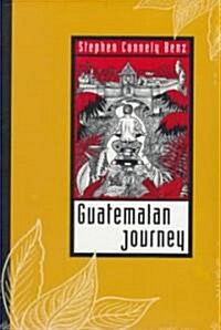 Guatemalan Journey (Paperback)