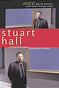 Stuart Hall : Critical Dialogues in Cultural Studies (Paperback)