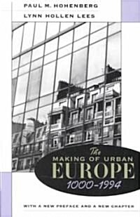 The Making of Urban Europe, 1000-1994 (Paperback, Revised)