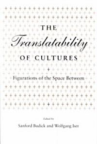 [중고] Translatability of Cultures: Figurations of the Space Between (Paperback)
