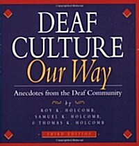 Deaf Culture Our Way (Paperback)