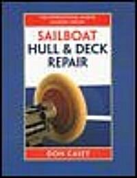 Sailboat Hull and Deck Repair (Hardcover)