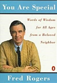 You Are Special: Neighborly Words of Wisdom from Mister Rogers (Paperback)