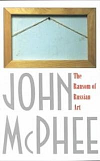 The Ransom of Russian Art (Paperback, Reprint)