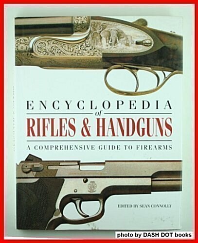 Encyclopedia of Rifles & Handguns (Hardcover)