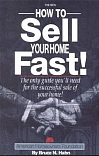 The New How to Sell Your Home Fast! (Paperback)