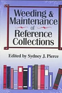 Weeding and Maintenance of Reference Collections (Paperback, Reprint)