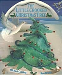 The Little Crooked Christmas Tree (Paperback)