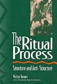[중고] The Ritual Process: Structure and Anti-Structure (Paperback, Revised)