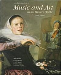 An Introduction to Music and Art in the Western World (Paperback, 10, Revised)