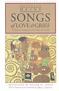 Songs of Love and Grief: A Bilingual Anthology in the Verse Forms of the Originals (Paperback)