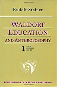 Waldorf Education and Anthroposophy 1: (cw 304) (Paperback)