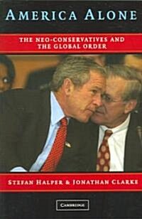 [중고] America Alone : The Neo-Conservatives and the Global Order (Paperback)