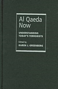 Al Qaeda Now : Understanding Todays Terrorists (Hardcover)