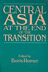 Central Asia at the End of the Transition (Paperback)