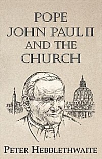 Pope John Paul II and the Church (Paperback)