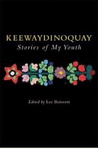 Keewaydinoquay, Stories from My Youth (Paperback)