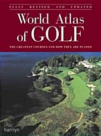 World Atlas of Golf (Hardcover, Revised, Updated)