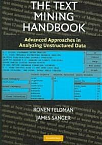 [중고] The Text Mining Handbook : Advanced Approaches in Analyzing Unstructured Data (Hardcover)