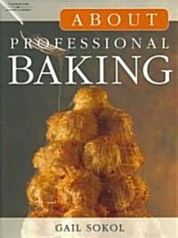 About Professional Baking [With CDROM] (Hardcover)