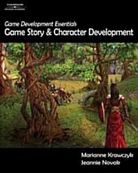 Game Development Essentials: Game Story & Character Development [With DVD] (Paperback)