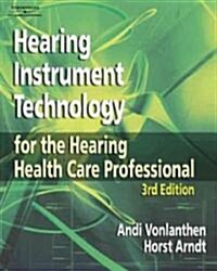 Hearing Instrument Technology for the Hearing Healthcare Professional (Hardcover, 3rd)