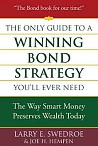 The Only Guide to a Winning Bond Strategy Youll Ever Need (Hardcover)