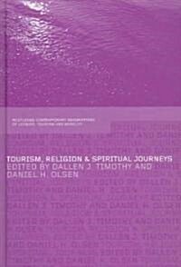 Tourism, Religion and Spiritual Journeys (Hardcover)