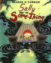 Sally And the Some-thing (School & Library) - Sally And the Something