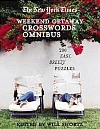 The New York Times Crosswords for a Weekend Getaway: 200 Easy, Breezy Puzzles (Paperback)