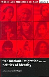 Transnational Migration And the Politics of Identity (Paperback)