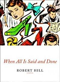 When All Is Said and Done (Hardcover)