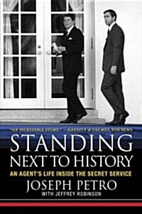 [중고] Standing Next to History: An Agent‘s Life Inside the Secret Service (Paperback)