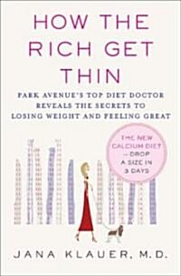 How the Rich Get Thin (Hardcover)