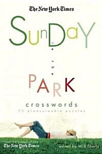 The New York Times Sunday in the Park Crosswords: 75 Pleasurable Puzzles (Paperback)