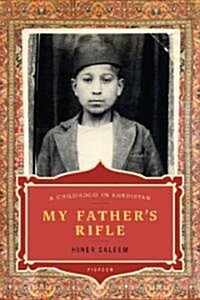 My Fathers Rifle: A Childhood in Kurdistan (Paperback)