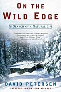 On the Wild Edge: In Search of a Natural Life (Paperback)