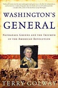 Washingtons General: Nathanael Greene and the Triumph of the American Revolution (Paperback)
