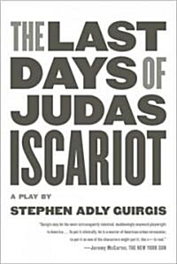 Last Days of Judas Iscariot : A Play (Paperback)