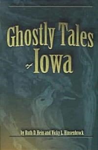 Ghostly Tales of Iowa (Paperback)