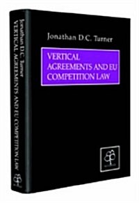 Vertical Agreements and Eu Competition Law (Hardcover)