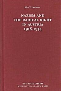 Nazism and the Radical Right in Austria 1918-1934 (Hardcover)