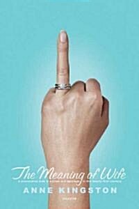 The Meaning of Wife (Paperback)