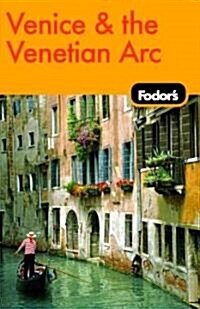 Fodors Venice & the Venetian Arc (Paperback, 4th)