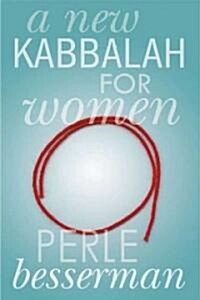 A New Kabbalah for Women (Paperback)
