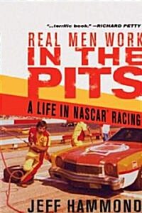 Real Men Work in the Pits (Paperback)
