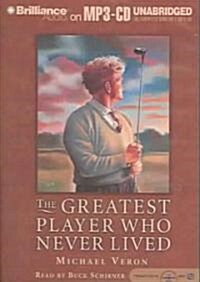 The Greatest Player Who Never Lived (MP3 CD)